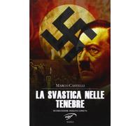 La svastica nelle tenebre. Nazismo magico