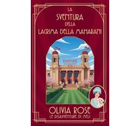 LA SVENTURA DELLA LACRIMA DELLA MAHARANI: 1