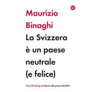 La Svizzera è un paese neutrale (e felice)