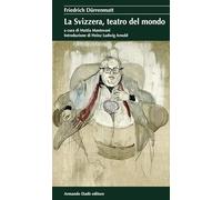 La Svizzera, teatro del mondo