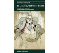 La Svizzera, teatro del mondo