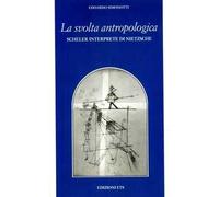 La svolta antropologica. Scheler interprete di Nietzsche