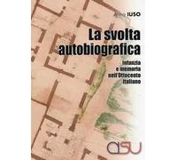 La svolta autobiografica. Infanzia e memoria nell'Ottocento italiano