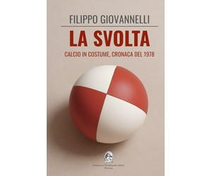 LA SVOLTA: Calcio in Costume, cronaca del 1978