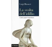 La svolta dell'idillio. E altre pagine leopardiane