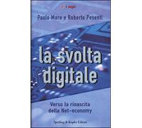 La svolta digitale - [Sperling & Kupfer]