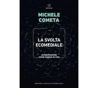 La svolta ecomediale. La mediazione come forma di vita