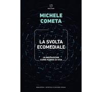 La svolta ecomediale. La mediazione come forma di vita - 2024 - M
