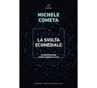 La svolta ecomediale. La mediazione come forma di vita - [Meltemi Editore]