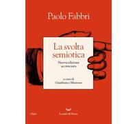 La svolta semiotica. Nuova ediz. [Paperback] Paolo Fabbri and Gianfranco Marrone