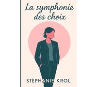 La symphonie des choix