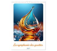 La symphonie des gouttes (Calendrier mural 2027 DIN A4 horizontal), CALVENDO cal