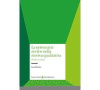 La systematic review nella ricerca qualitativa. Metodi e strategie