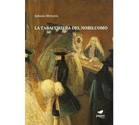 La tabacchiera del nobiluomo. Con Segnalibro