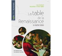 La table de la Renaissance: Le mythe italien