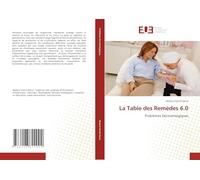 La Table des Remèdes 6.0: Problèmes Dermatologiques