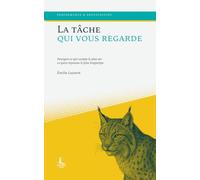 La tâche qui vous regarde: Pourquoi ce qui compte le plus est ce qu'on repousse le plus longtemps