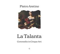La Talanta: Commedia in 5 atti