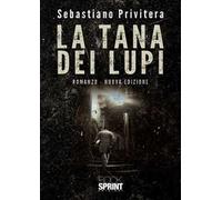 La tana dei lupi. Nuova ediz.