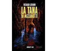 La tana di mezzanotte di Richard Laymon, 2017, Independent Legions Publishing