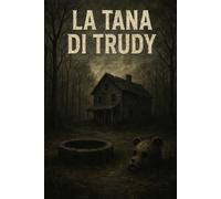 La tana di Trudy