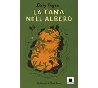 La tana nell'albero. Ediz. ad alta leggibilità