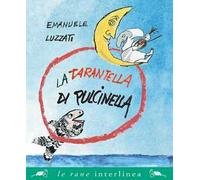 La tarantella di Pulcinella. Nuova ediz.