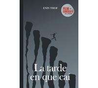 La tarde en que caí