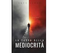 La Tassa della Mediocrità: Paghi Una Volta Sola o Paghi Per Sempre