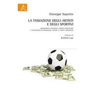 La tassazione degli artisti e degli sportivi. Ordinamento nazionale, libertà comunitarie e convenzioni internazionali contro le doppie imposizioni