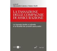 La tassazione delle compagnie di assicurazione. Le imposte dirette e indirette e