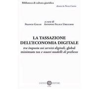 La tassazione dell'economia digitale. tra imposta sui servizi digitali, global minimum tax e nuovi modelli di prelievo