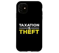La tassazione è un furto sarcastico dicendo ironico Meme Stagione fiscale Custodia per iPhone 11