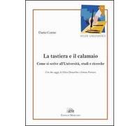 La tastiera e il calamaio. Come si scrive all'università, studi e ricerche