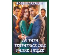 La tata tentatrice del padre single: Un romanzo contemporaneo di harem inverso