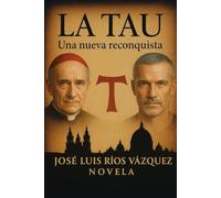 LA TAU: Una nueva reconquista
