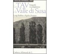 La TAV e la valle di Susa. Geografie in competizione