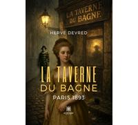 La Taverne du Bagne: Paris 1893