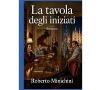 La tavola degli iniziati: Romanzo