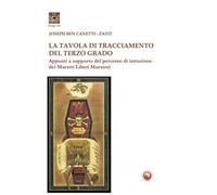 La tavola di tracciamento del Terzo Grado. Appunti a supporto del percorso di istruzione dei Maestri Liberi Muratori