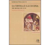 La tavola e la cucina nei secoli XIV e XV