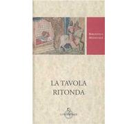 La tavola ritonda. Ediz. critica