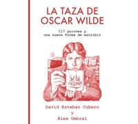 La taza de Oscar Wilde: 117 guiones y una nueva forma de escribir