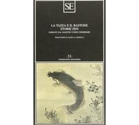 La tazza e il bastone. Storie zen narrate dal maestro Taisen Deshimaru