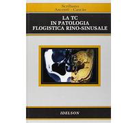 La TC in patologia flogistica rino-sinusale