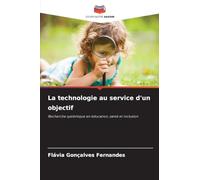 La technologie au service d'un objectif: Recherche systémique en éducation, santé et inclusion