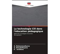 La technologie Clil dans l'éducation pédagogique: Méthodes et stratégies innovantesMonographie