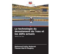 La technologie du dessalement de l'eau et les défis actuels: Gestion de l'eau