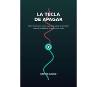 La Tecla de Apagar: Cómo hackear tu nervio vago para calmar la ansiedad corporal sin sentarte a meditar tres horas