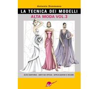 La tecnica dei modelli. Alta moda (Vol. 3)